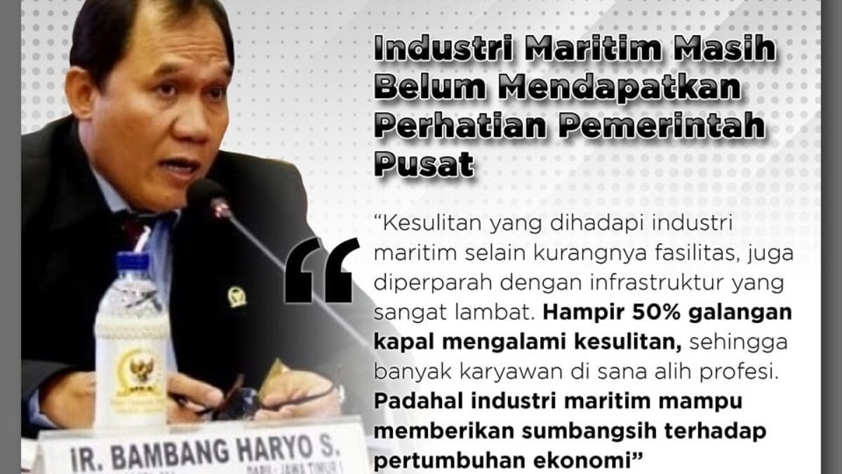 Bambang Haryo Soekartono (Anggota Komisi V DPR-RI): “Industri Maritim Mengalami Keterpurukan.”