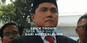 Erick Tohir (Menteri BUMN): “Direksi BUMN Jangan Wa, Complaint Melulu. Beri Solusi!”