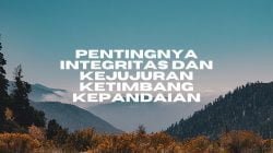 pentingnya-integritas-ketimbang-kepandaian-5f8c4a728ede4868bb697922