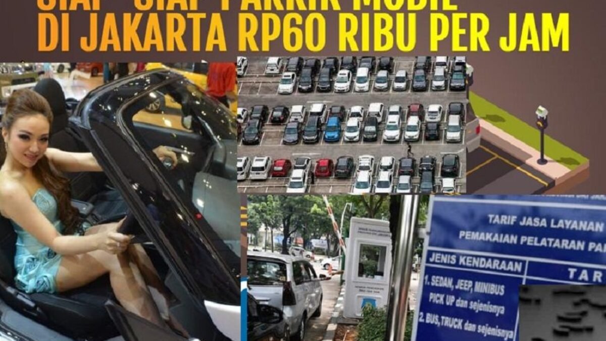 Dishub DKI Uji Coba Tarif Parkir Rp60 Ribu Sejam, Mana Saja Lokasinya? Dishub DKI Uji Coba Tarif Parkir Rp60 Ribu Sejam, Mana Saja Lokasinya?