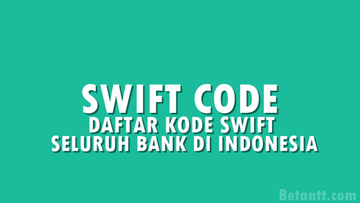 Daftar SWIFT Code, BIC, dan IBAN Bank di Indonesia
