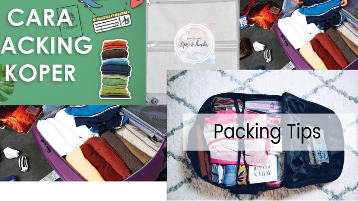 7 Tips Packing agar Koper Muat Banyak 7 Tips Packing agar Koper Muat Banyak