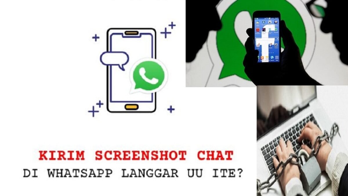 Kirim Screenshot WhatsApp Bisa Melanggar UU ITE?