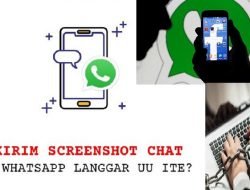 Kirim Screenshot WhatsApp Bisa Melanggar UU ITE?