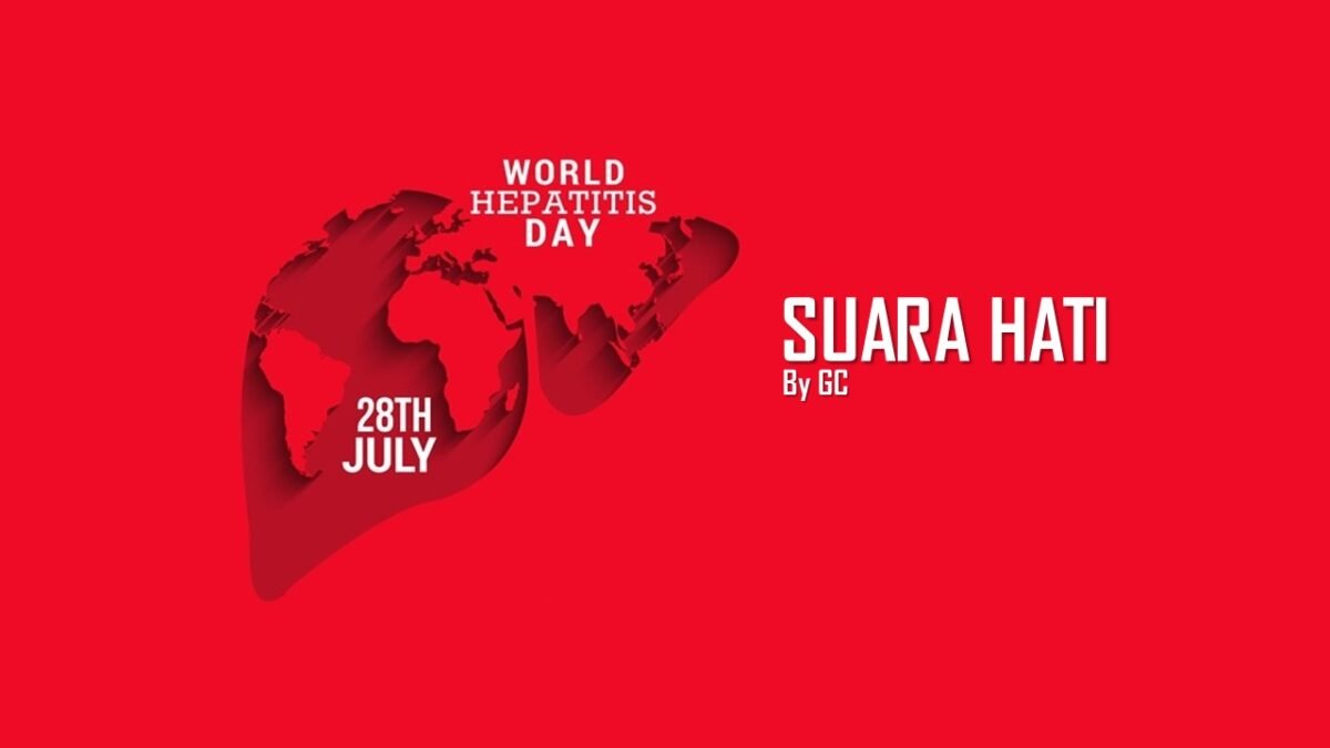 SUARA HATI The World Hepatitis Day By Galatia Chandra Author of Hacking Your Mind Book