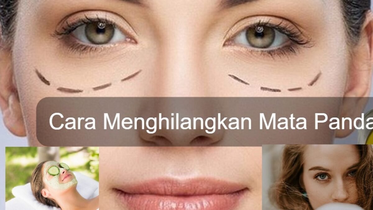 Cara Mengatasi Mata Panda, Klik ini 