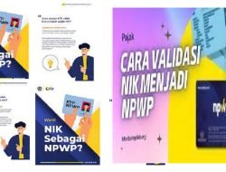 Wajib Pajak Harus Segera Melakukan Validasi NIK Menjadi NPWP