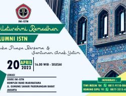 Silaturahmi Ramadhan Alumni INI-ISTN untuk Membangun Tali Persaudaraan dan Kebersamaan”