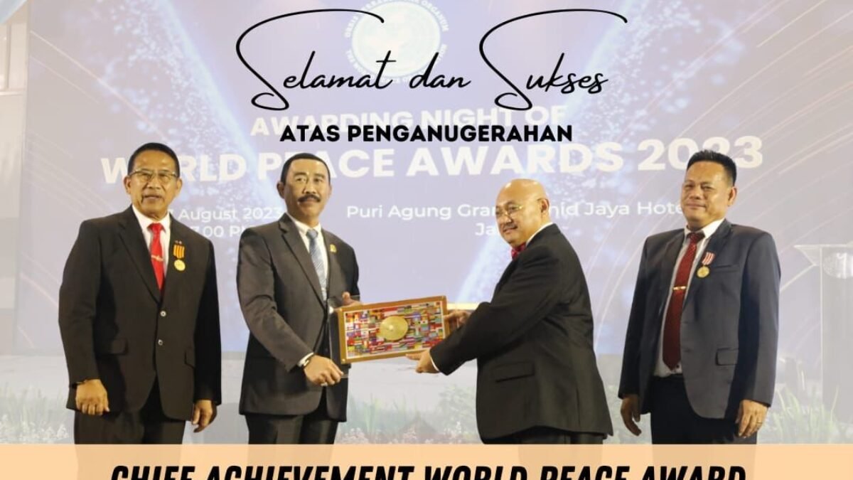 World Peace Award Tahun 2023 ‘Chief Achievement’ Untuk Hadi Prabowo World Peace Award Tahun 2023 ‘Chief Achievement’ Untuk Hadi Prabowo