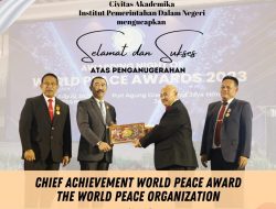 World Peace Award Tahun 2023 ‘Chief Achievement’ Untuk Hadi Prabowo