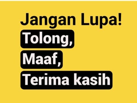 Memelihara Kekuatan Tiga Kata Ajaib: Tolong, Maaf, Terima Kasih