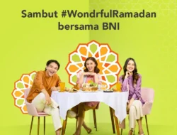 Sambut Ramadan, BNI Siapkan Berbagai Promo Menarik untuk Nasabah