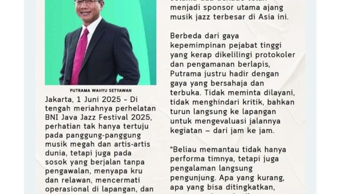 Dirut BNI Putrama Turun Langsung Di BNI Java Jazz Festival 2025 Tunjukan Kepemimpinan Rendah Hati dan Visioner Dirut BNI Putrama Turun Langsung Di BNI Java Jazz Festival 2025 Tunjukan Kepemimpinan Rendah Hati dan Visioner